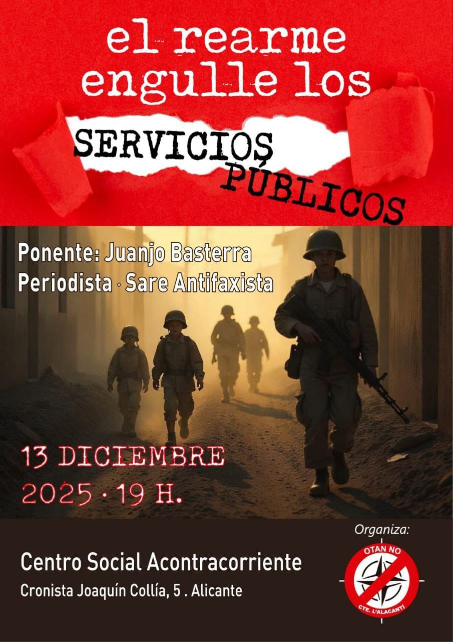 El rearme engulle los servicios públicos (Charla en Alcant. Juanjo Basterra)